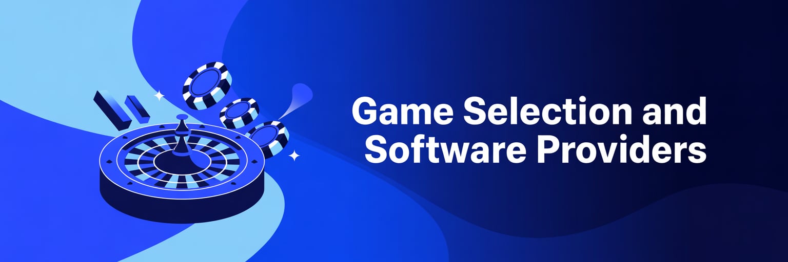 Game Selection and Software Providers